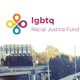 Astraea Foundation's LGBTQ Racial Justice Fund